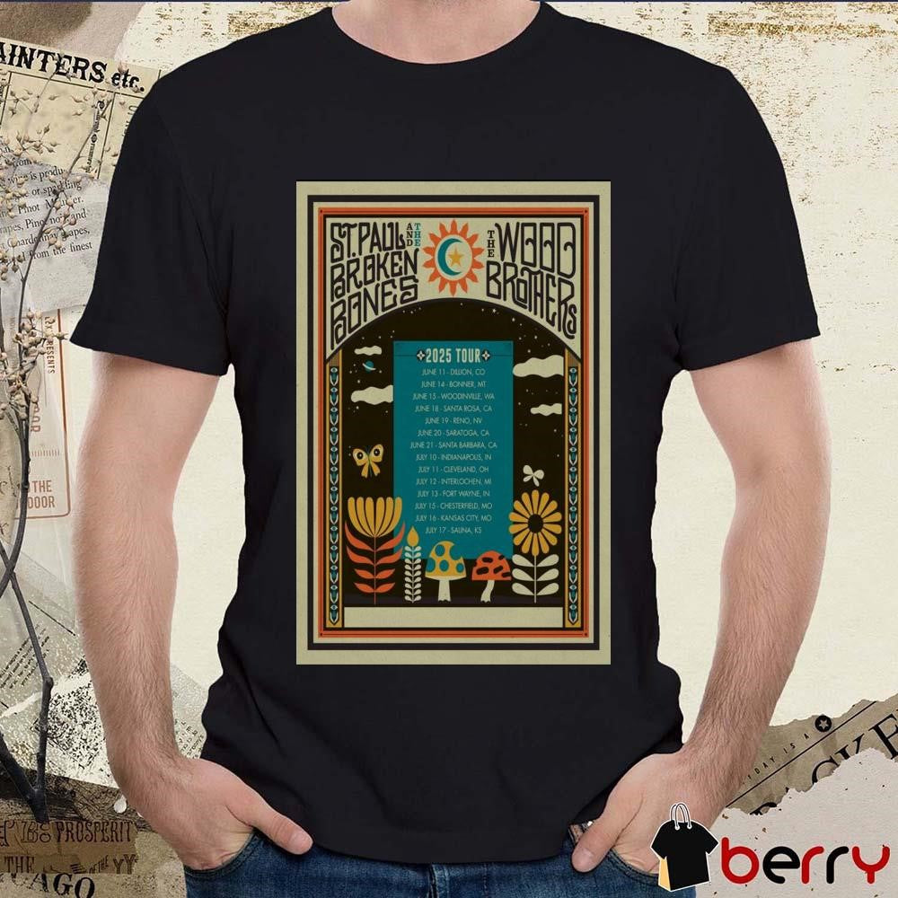 Poster St.Paul And The Broken Bones Tour 2025 June 11 Diwon CO June 14 Bonner MT June 15 Woodinville WA t-shirt