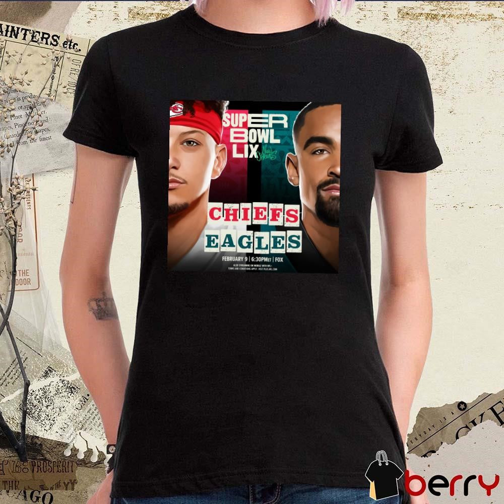 Poster Super Bowl LIX New Orleans February 9 Mahomes Vs Hurts Kansas City Chiefs Vs Philadelphia Eagles t-shirt