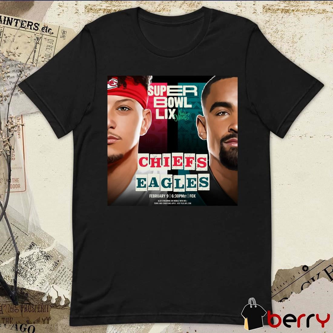 Poster Super Bowl LIX New Orleans February 9 Mahomes Vs Hurts Kansas City Chiefs Vs Philadelphia Eagles t-shirt
