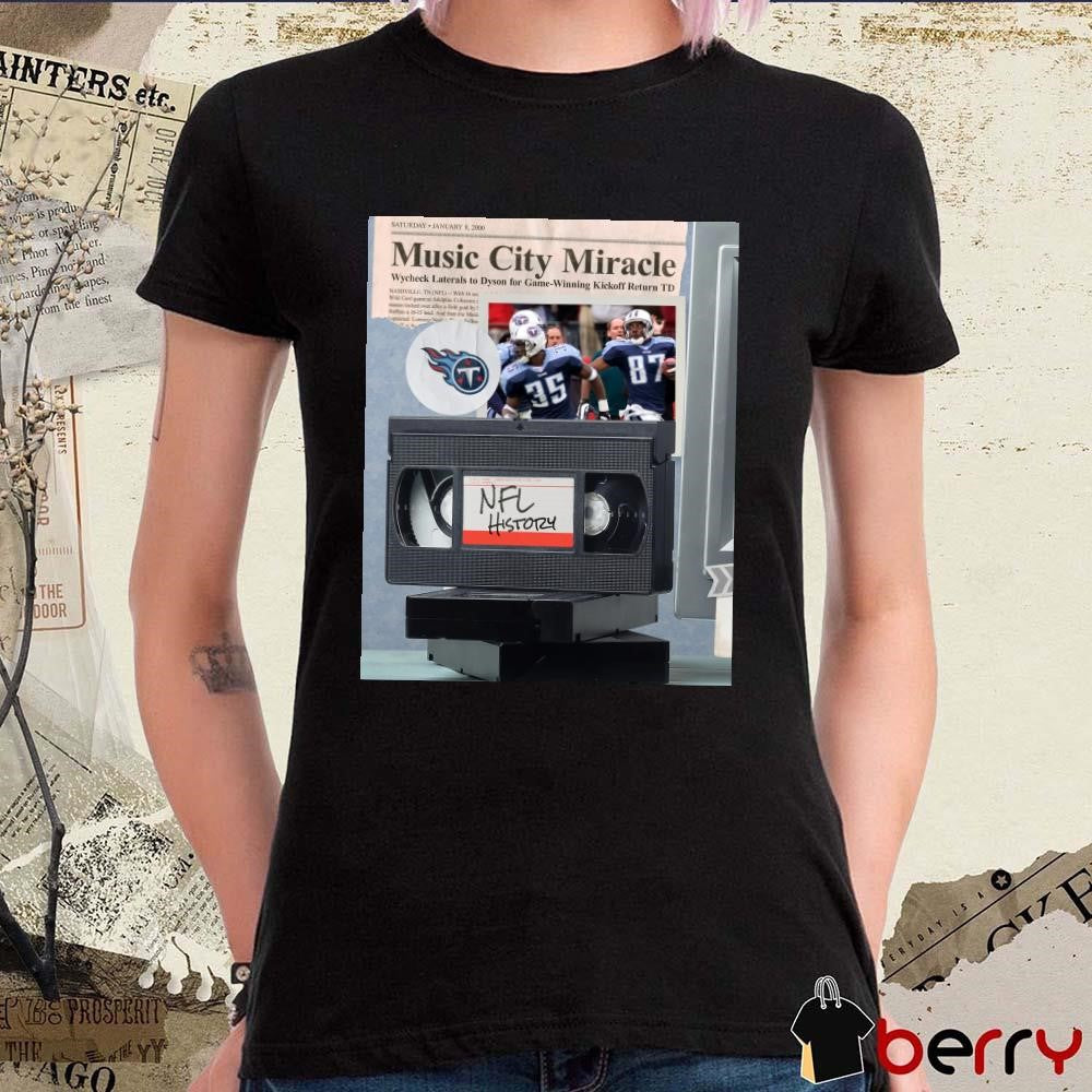 Poster Tennessee Titans Music City Miracle Wycheck Laterals to Dyson for Game-Winning Kickoff Return TD NFL History t-shirt