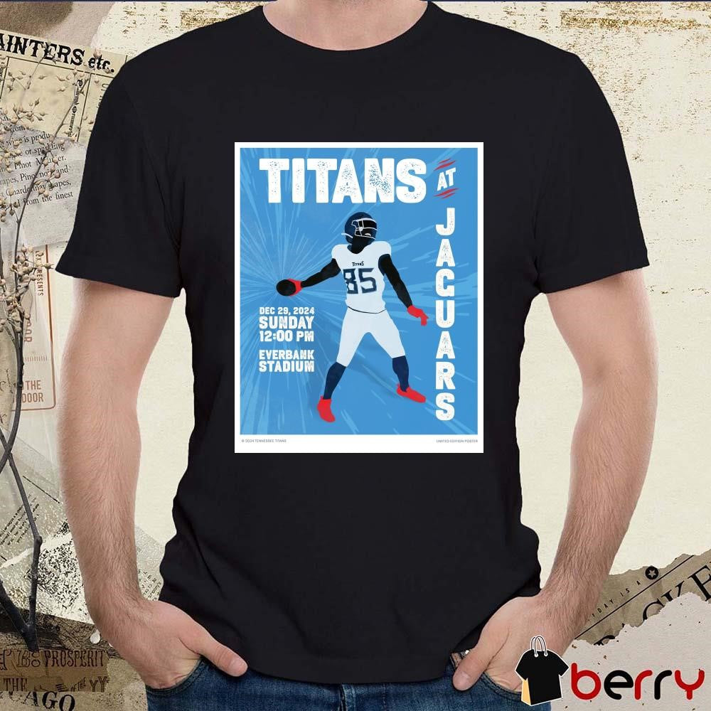 Poster Tennessee Titans vs Jacksonville Jaguars Dec 29 2024 Sunday Game Day In Jacksonville Everbank Stadium t-shirt