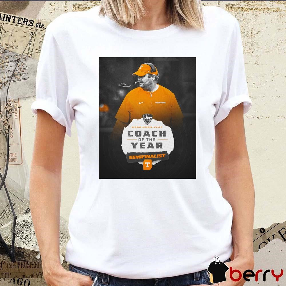 Poster Tennessee Vols Josh Heupel George Munger Award Coach Of The Year Semifinalist Signature t-shirt