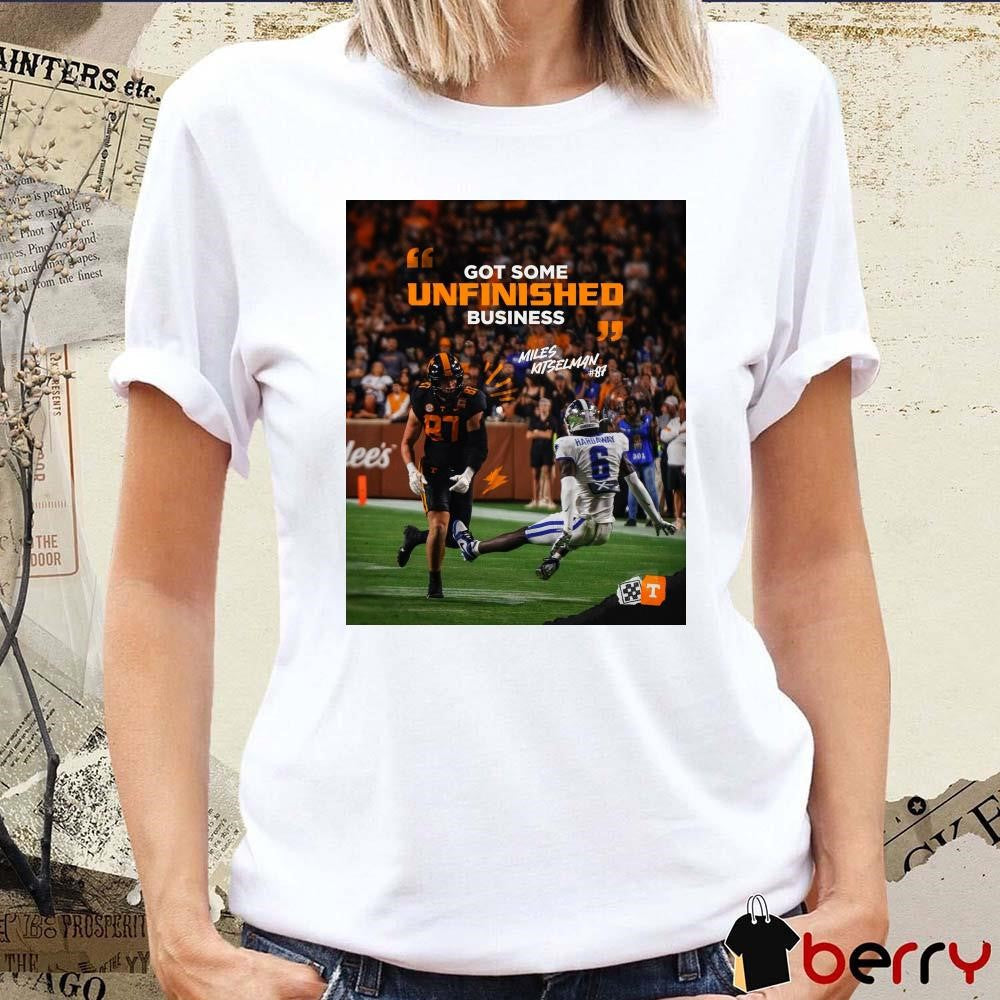 Poster Tennessee Vols Miles Kitselman Got Some Unfinished Business 2024 t-shirt