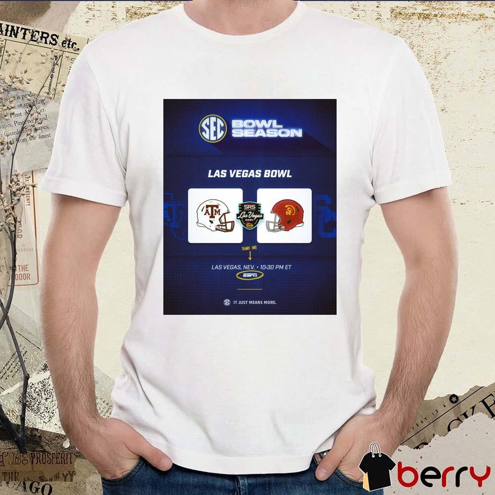 Poster Texas A&M Aggies Vs USC Trojans Las Vegas Bowl Las Vegas Nev It Just Means More t-shirt