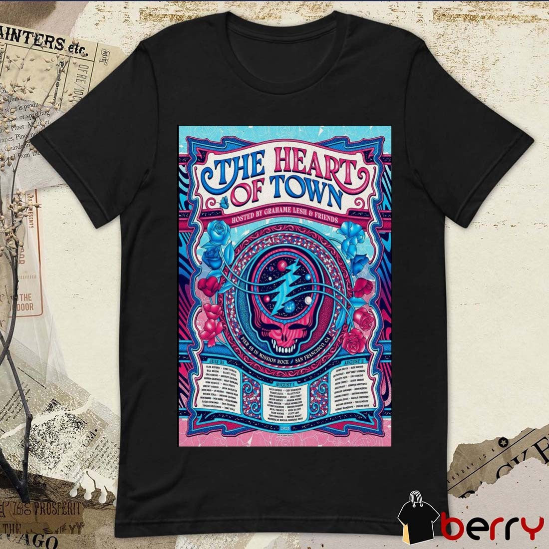 Poster The Heart Of Town Pier 48 In Mission Rock San Francisco CA July 31-August 2 2025 t-shirt