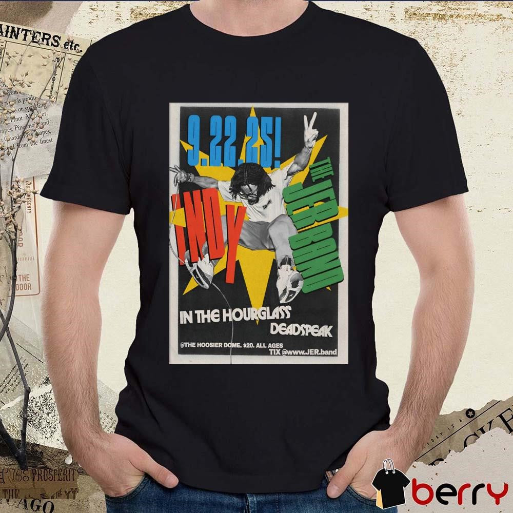 Poster The Jer Band 9-22-2025 In The Hourglass Deadspeak Hoosier Dome in Indianapolis IN t-shirt