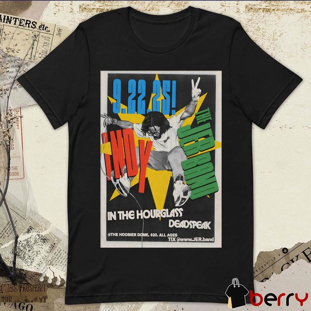 Poster The Jer Band 9-22-2025 In The Hourglass Deadspeak Hoosier Dome in Indianapolis IN t-shirt