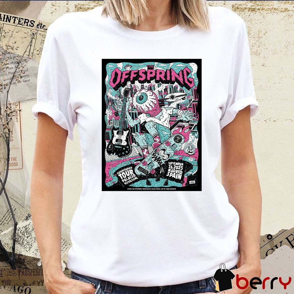 Poster The Offspring Supercharged Tour Palacio Vistalegre in Madrid Spain September 26 2025 t-shirt