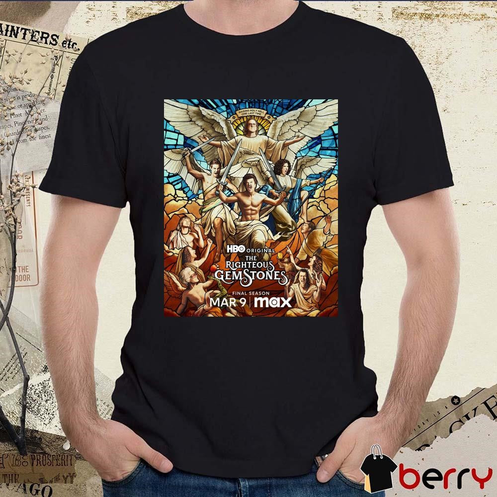 Poster The Righteous Gemstones Raising Holy Hell One Last Time Final Season 3 9 2025 t-shirt