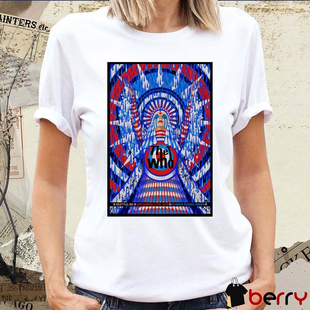 Poster The Who September 25 2025 Climate Pledge Arena In Seattle WA t-shirt