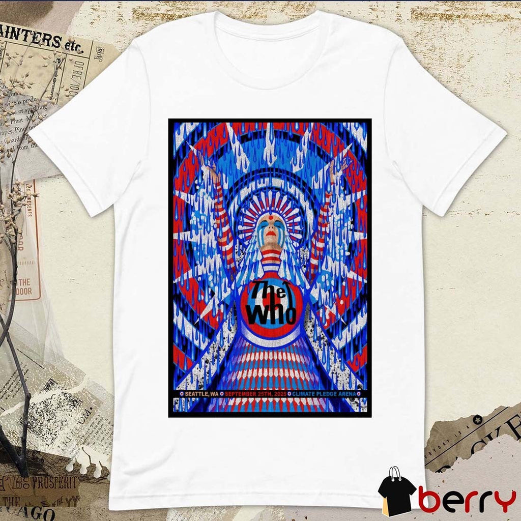 Poster The Who September 25 2025 Climate Pledge Arena In Seattle WA t-shirt