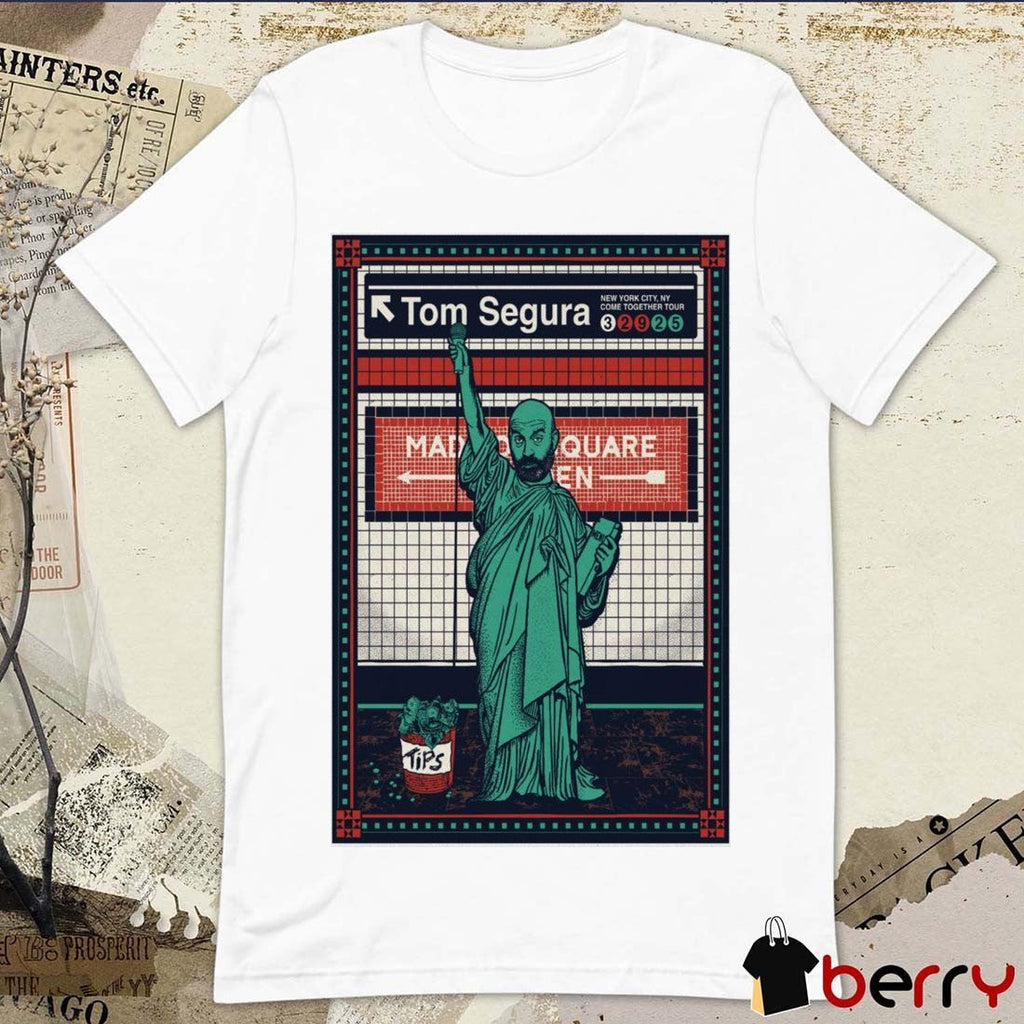 Poster Tom Segura March 29 2025 Madison Square Garden New York NY Come Together Tour t-shirt