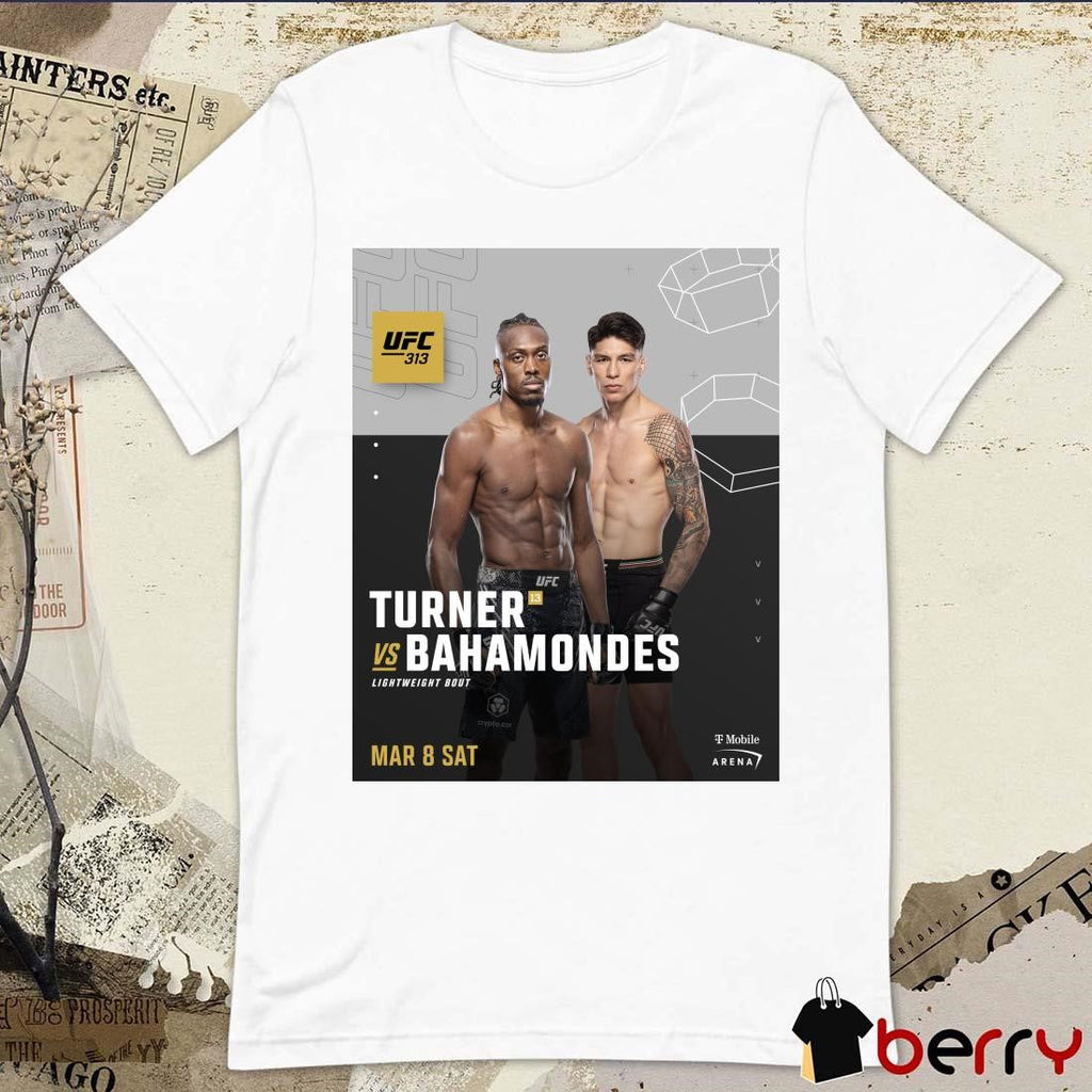 Poster UFC 313 Jalin Turner vs Ignacio Bahamondes Lightweight Bout Mar 8 2025 t-shirt