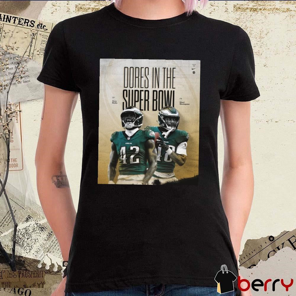 Poster Vanderbilt Football Oren Burks Khari Blasingame Dores In The Super Bowl Philadelphia Eagles t-shirt