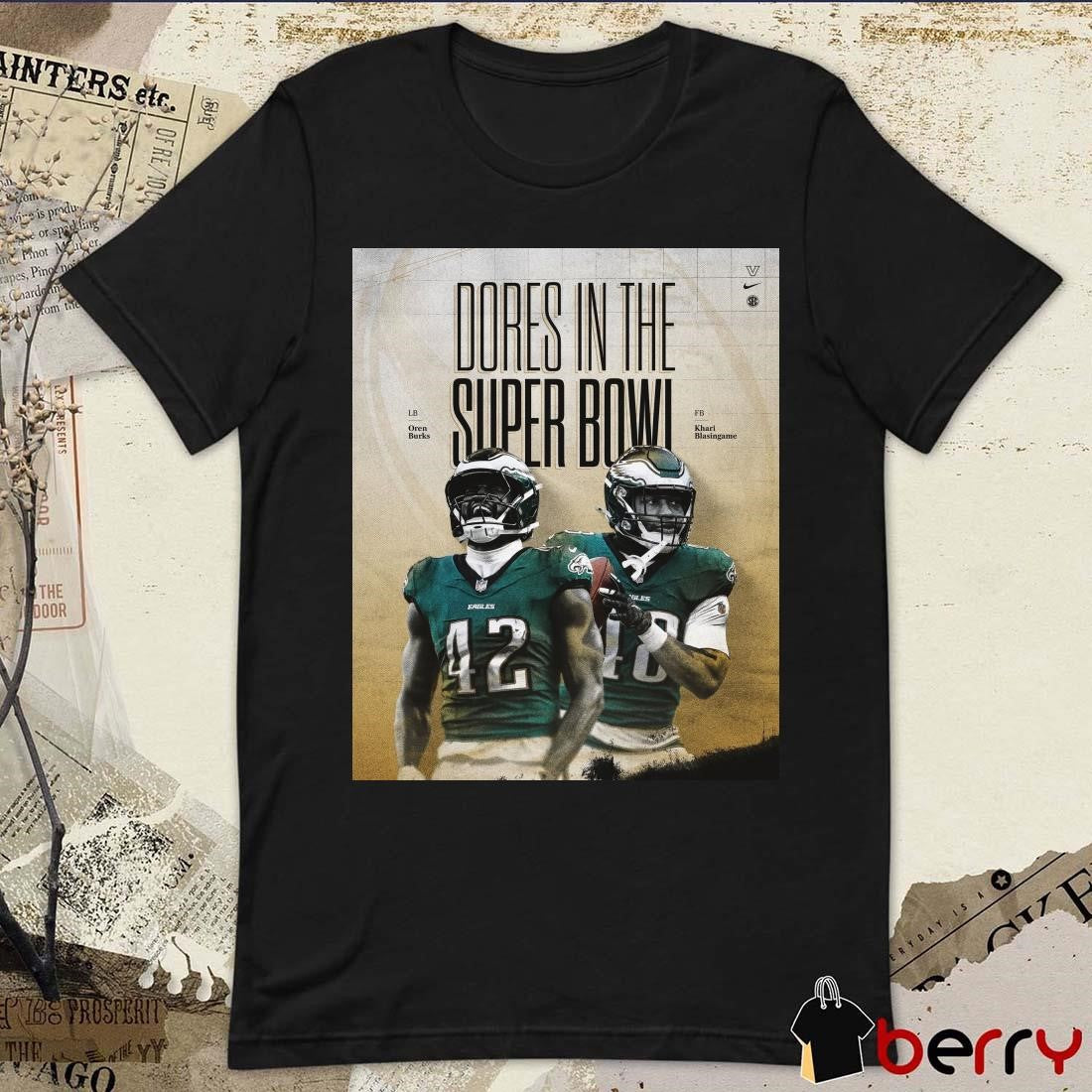 Poster Vanderbilt Football Oren Burks Khari Blasingame Dores In The Super Bowl Philadelphia Eagles t-shirt