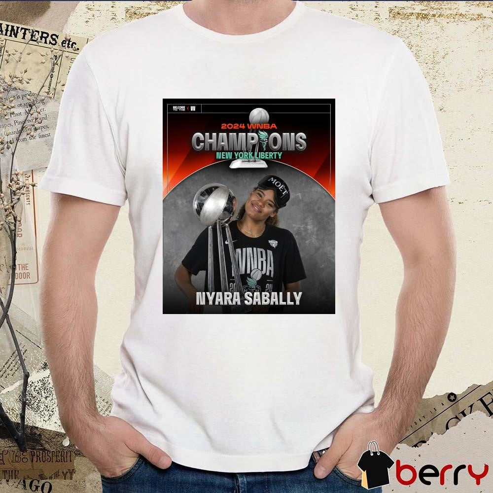 Poster WNBA Basketball Champions x Nyara Sabally New York Liberty 2024 t-shirt