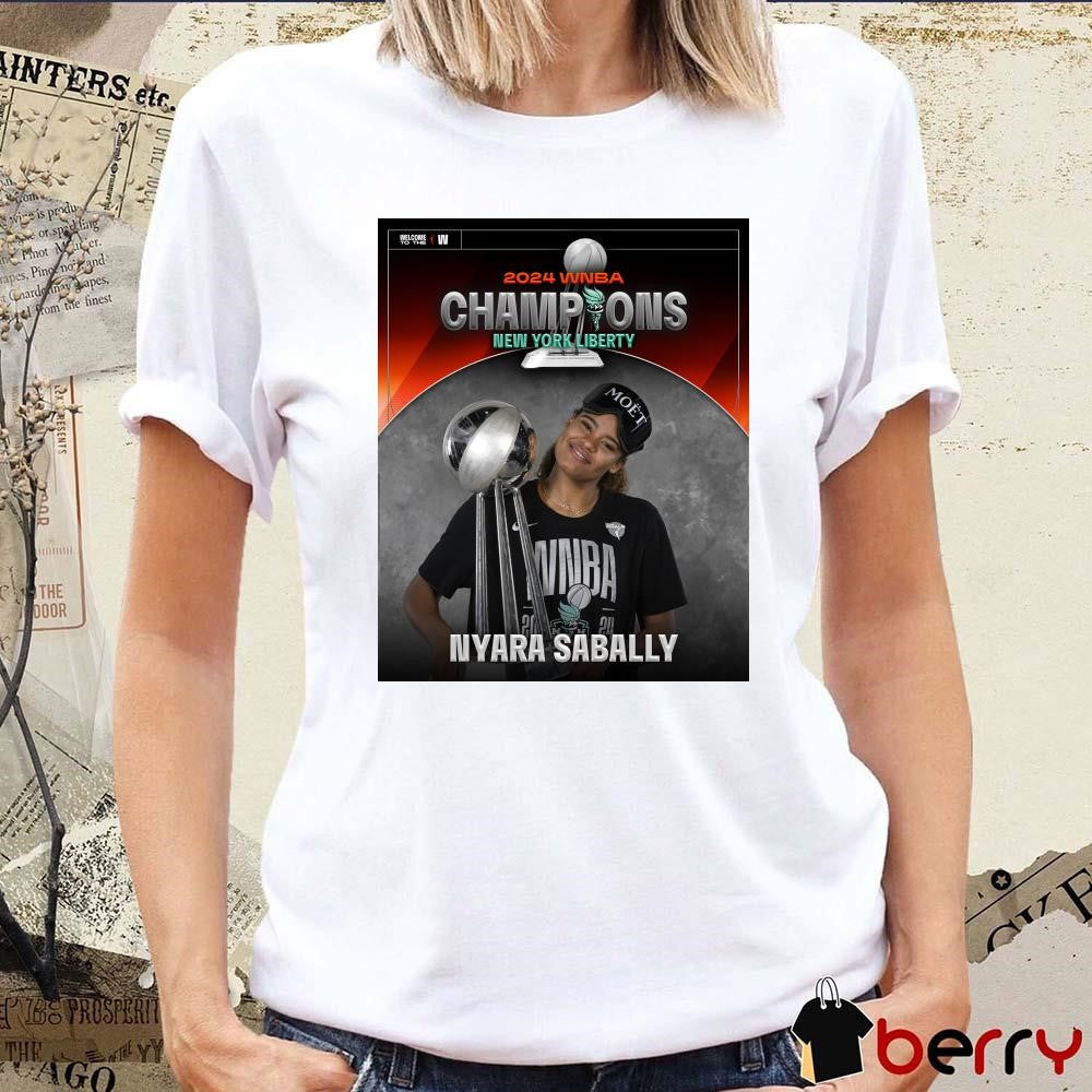 Poster WNBA Basketball Champions x Nyara Sabally New York Liberty 2024 t-shirt