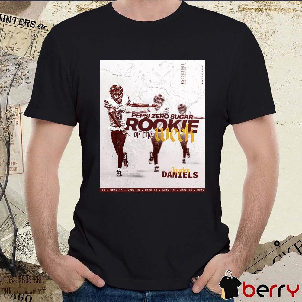 Poster Washington Commanders Jayden Daniels Week 15 Pepsi Zero Sugar Rookie Of The Week t-shirt