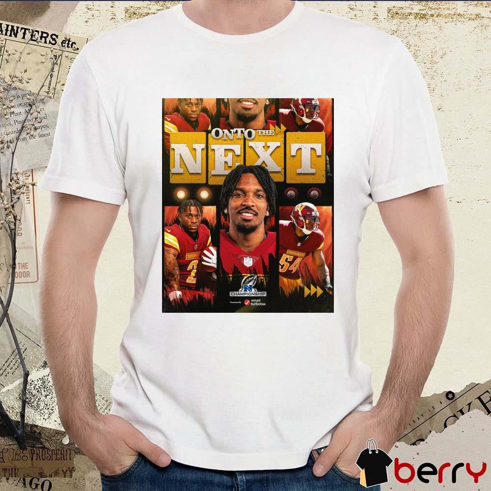 Poster Washington Commanders Onto The Next NFC Championship The First Time In 33 Years t-shirt