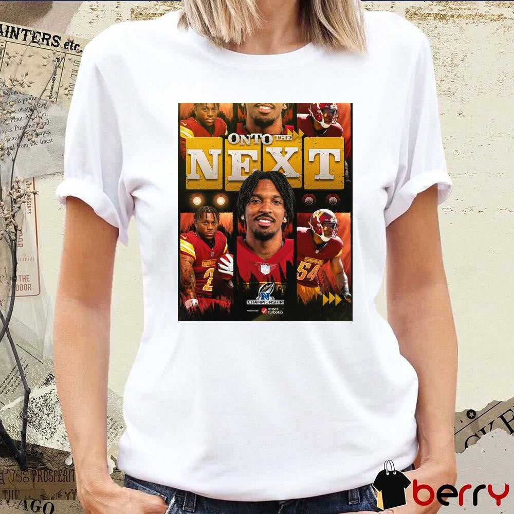 Poster Washington Commanders Onto The Next NFC Championship The First Time In 33 Years t-shirt