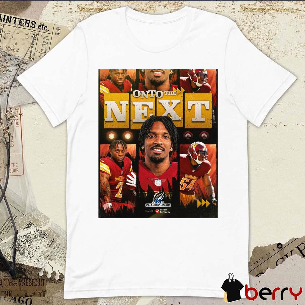 Poster Washington Commanders Onto The Next NFC Championship The First Time In 33 Years t-shirt