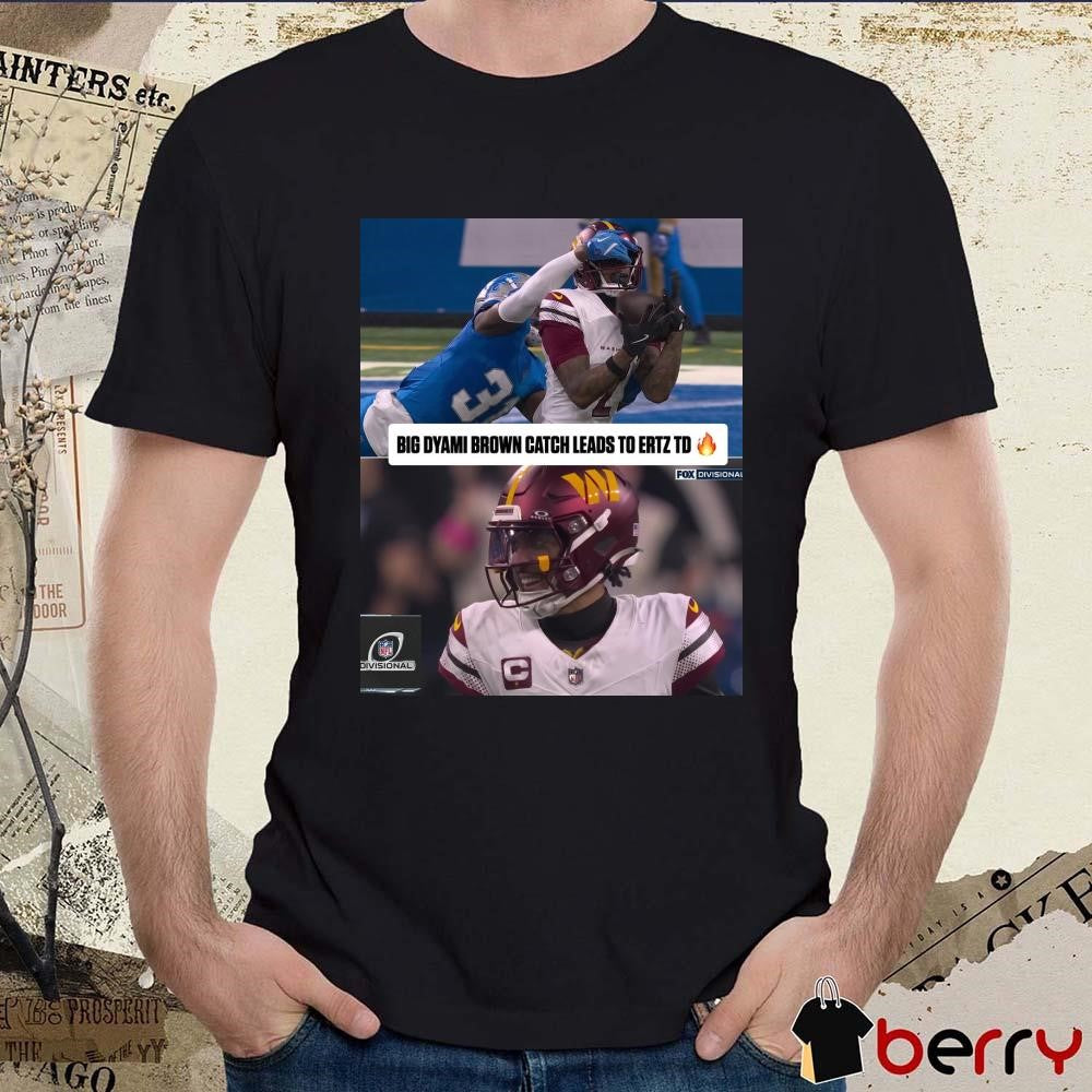 Poster Washington Commanders Vs Detroit Lions NFL Divisional Big Dyami Brown Catch Leads To Ertz TD t-shirt