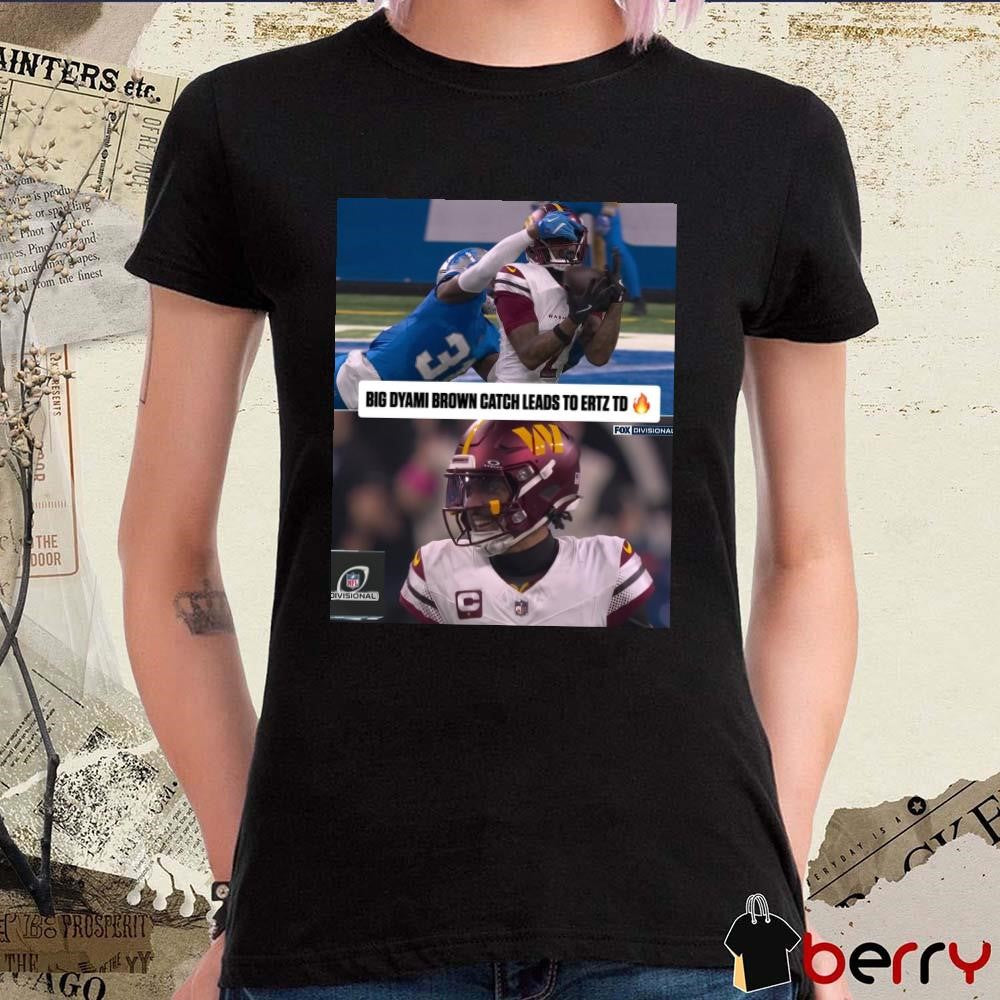 Poster Washington Commanders Vs Detroit Lions NFL Divisional Big Dyami Brown Catch Leads To Ertz TD t-shirt