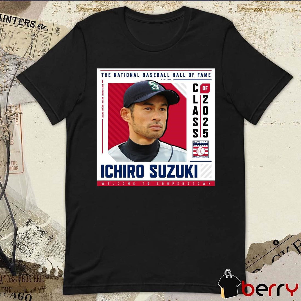 Poster Welcome To Cooperstown Ichiro Suzuki The National Baseball Hall Of Fame Class Of 2025 t-shirt
