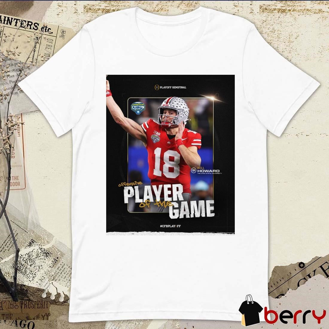 Poster Will Howard Ohio State Buckeyes Playoff Semifinal Offensive Player Of The Game t-shirt