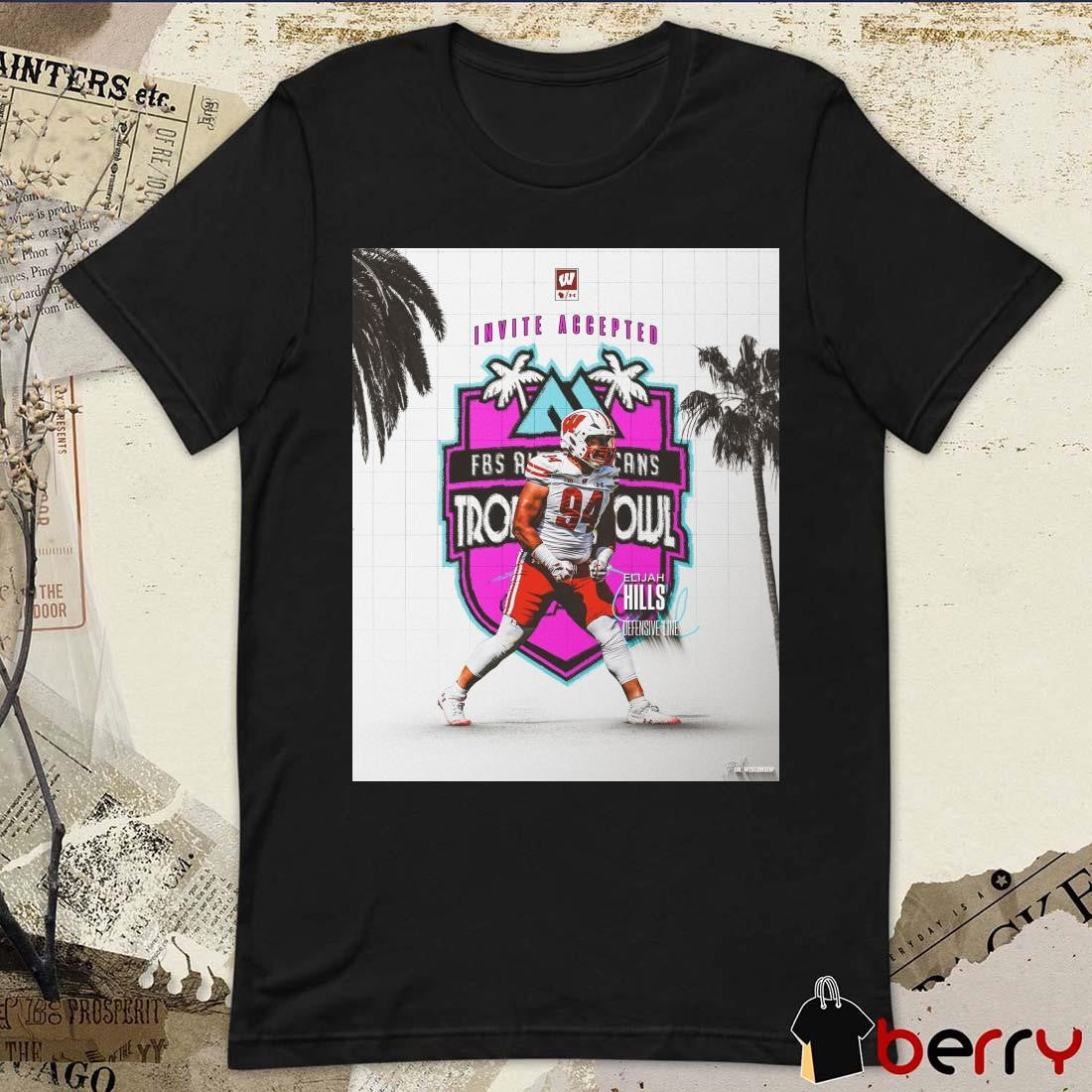 Poster Wisconsin Badgers Elijah Hills Defensive Line Invite Accepted 2025 Tropical Bowl Signature t-shirt