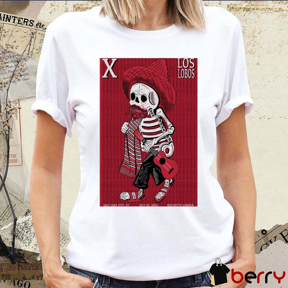Poster X The Band Los Lobos July 20 2025 Salt Lake City UT Red Butte Garden t-shirt