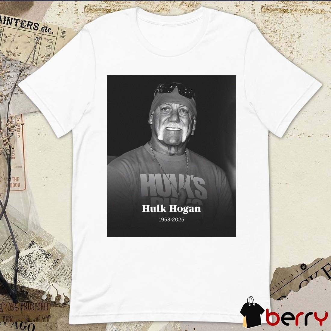 Pro Wrestling Icon Hulk Hogan Has Died At The Age Of 71 1953 – 2025 Poster t-shirt
