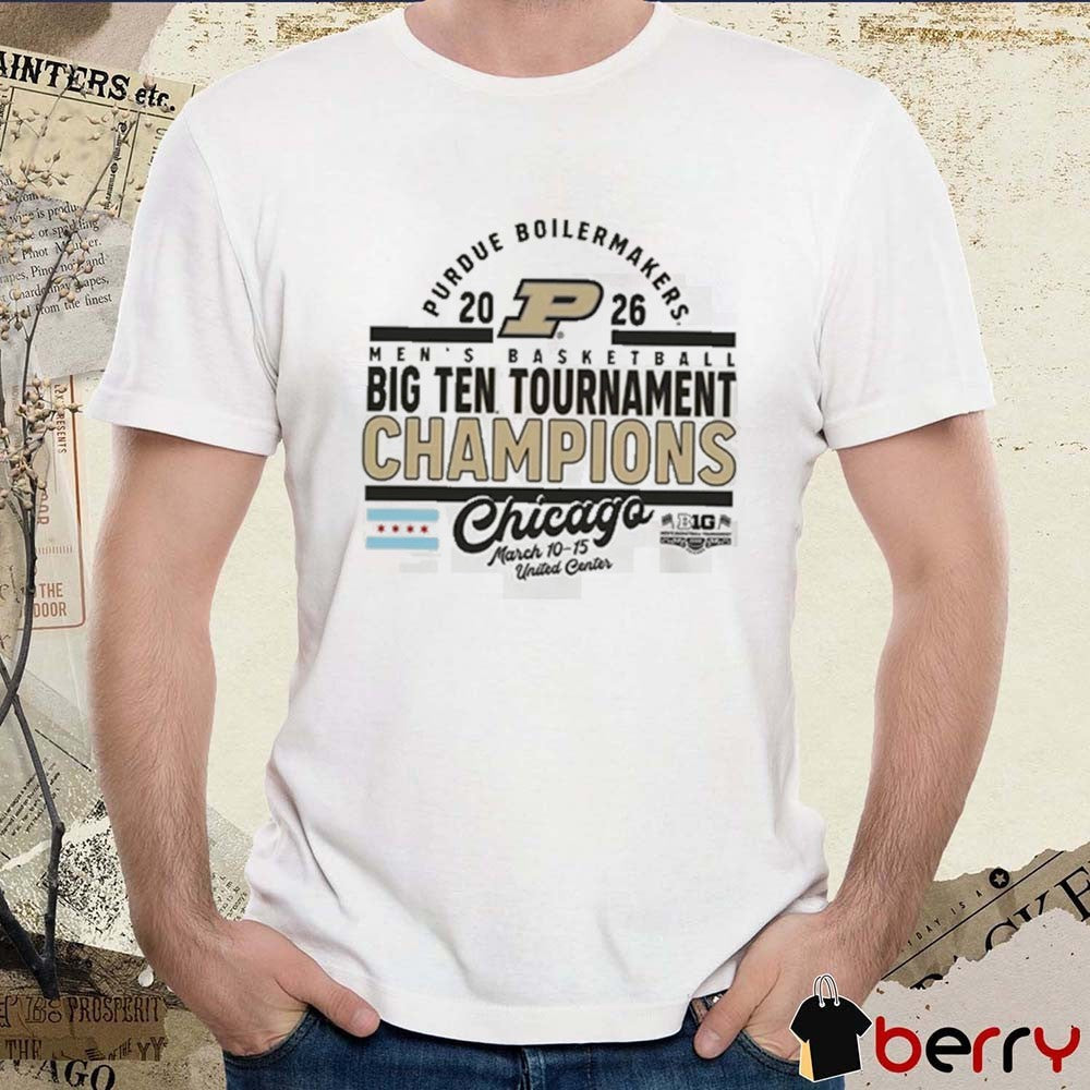 Purdue Boilermakers 2026 Big Ten Men’s Basketball Tournament Champions Chicago United Center t-shirt