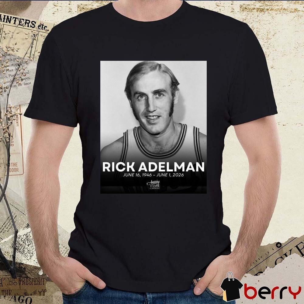 R.I.P Rick Adelman June 16 1946 – June 1 2026 Amazing Time Capsule Poster t-shirt