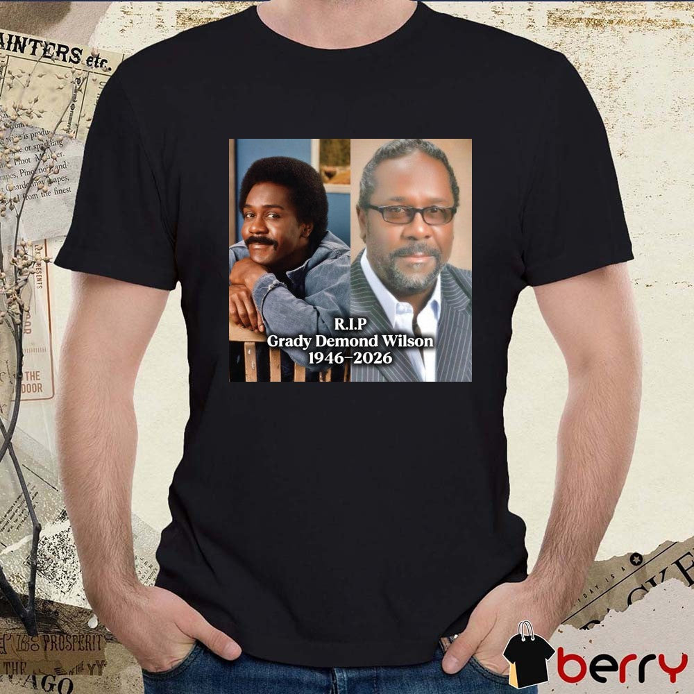 RIP Grady Demond Wilson From Sanford and Son Has Passed Away At 79 1946-2026 t-shirt