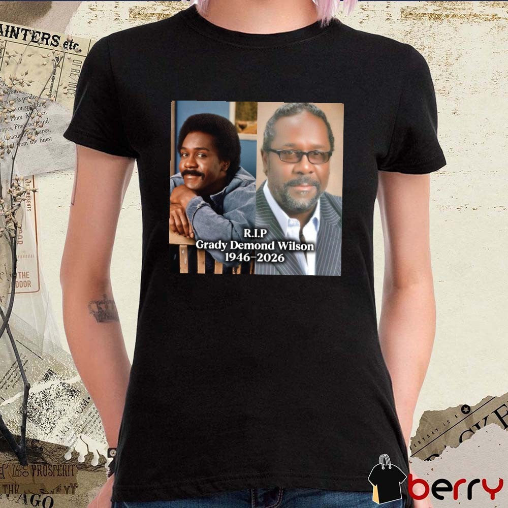 RIP Grady Demond Wilson From Sanford and Son Has Passed Away At 79 1946-2026 t-shirt
