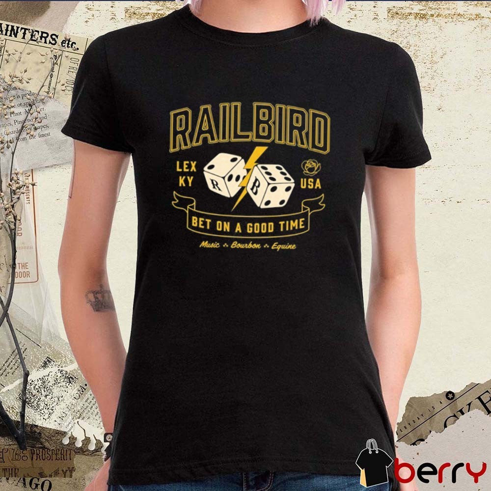 Railbird Festival Bet On A Good Time Lexington KY June 6-7 2026 Music Bourbon Equine t-shirt