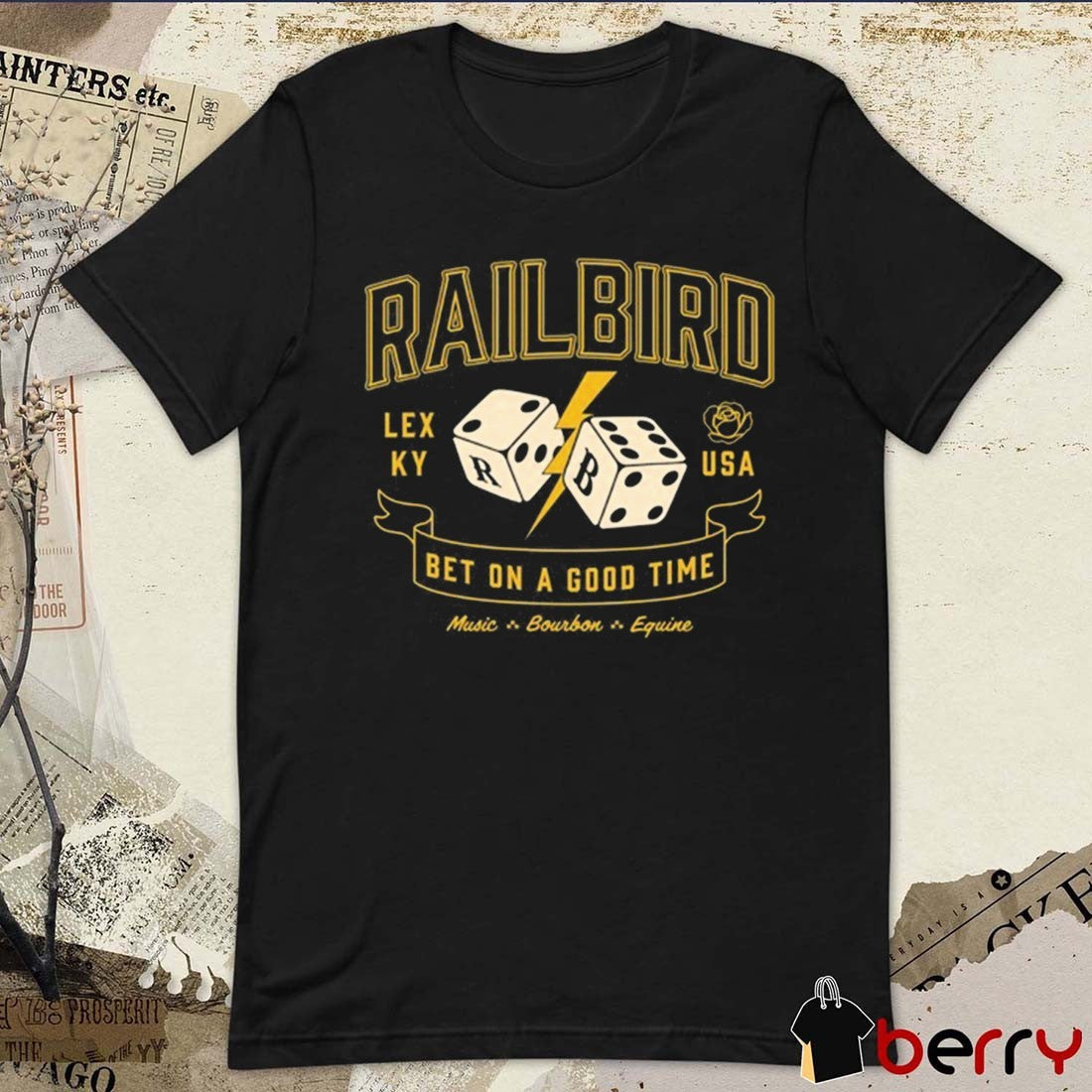 Railbird Festival Bet On A Good Time Lexington KY June 6-7 2026 Music Bourbon Equine t-shirt