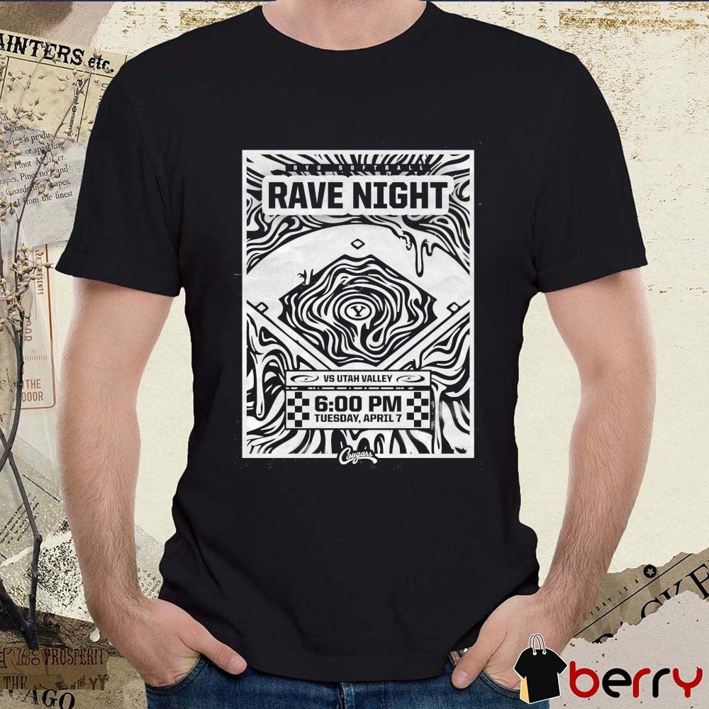 Rave Night BYU Softball vs. Utah Valley Tuesday, April 7 t-shirt
