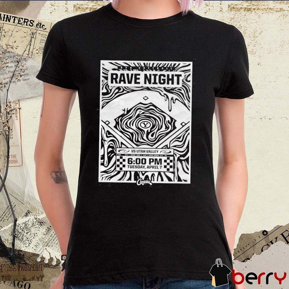 Rave Night BYU Softball vs. Utah Valley Tuesday, April 7 t-shirt