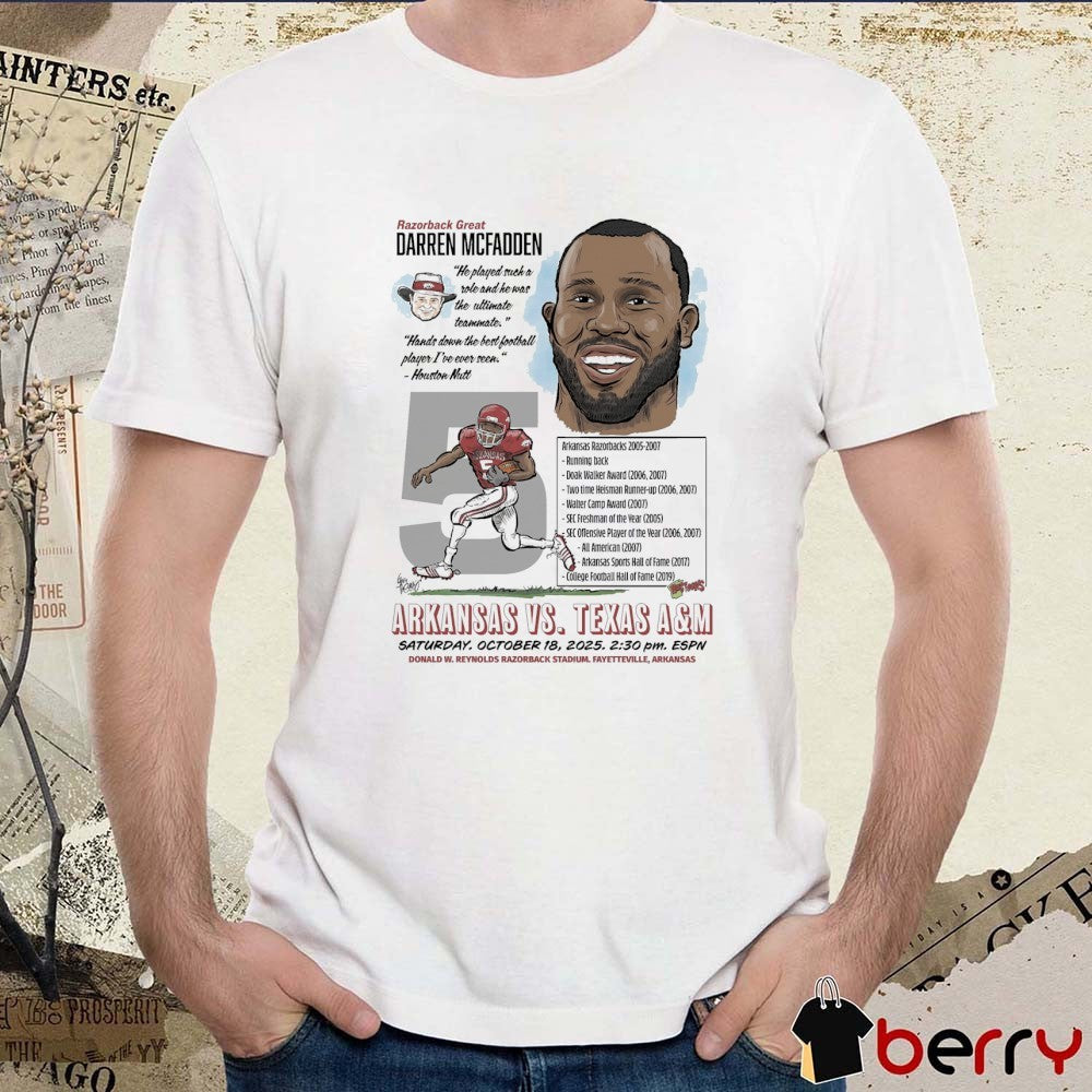 Razorback Great Darren McFadden Arkansas Vs Texas A&M October 18 2025 Fayetteville AR t-shirt