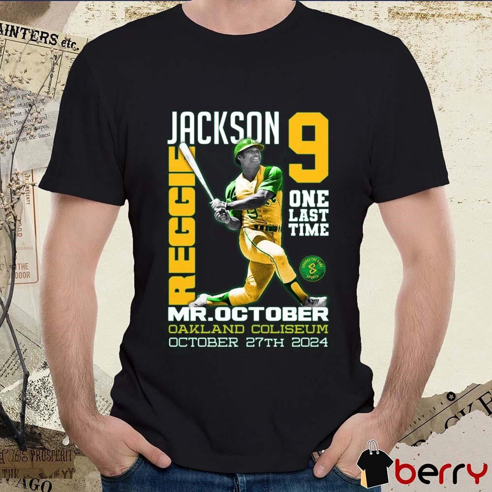 Reggie Jackson Oakland Athletics One Last Time Mr. October Oakland Coliseum 2024 t-shirt