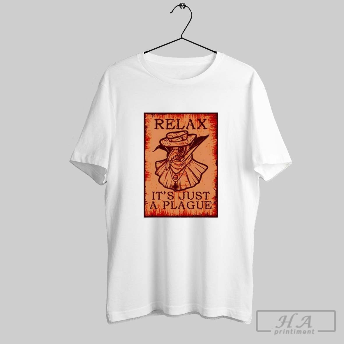 Official Relax Its Just A Plague Plague Doctor