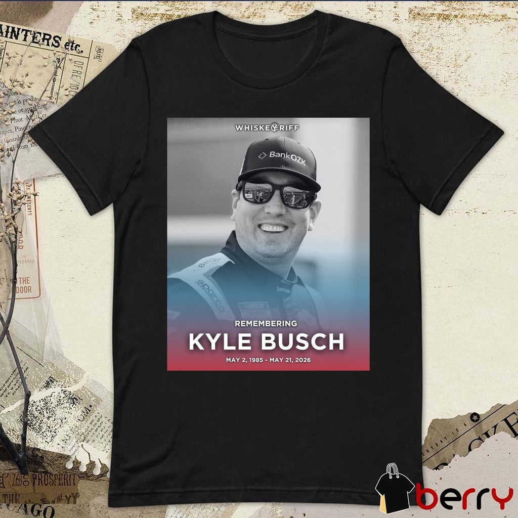 Remembering Kyle Busch May 2 1985 – May 21 2026 Whiskey Riff Poster t-shirt