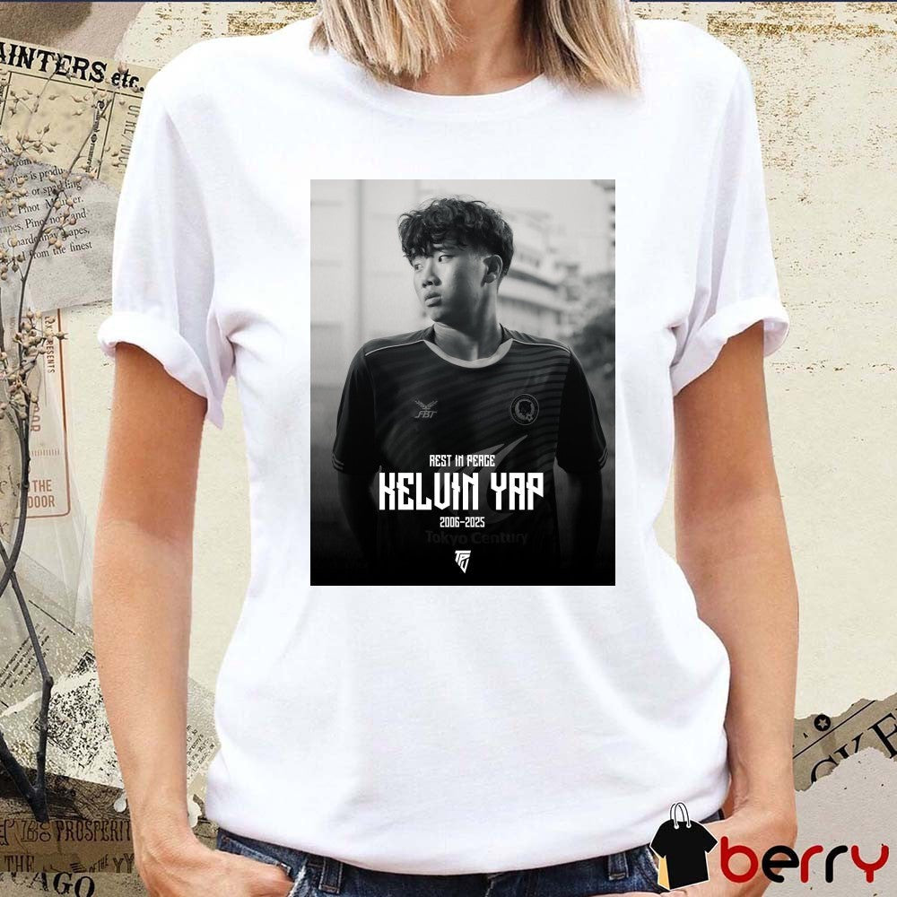 Rest In Peace Kelvin Yap 2006 – 2025 Tanjong Pagar United FC Poster t-shirt