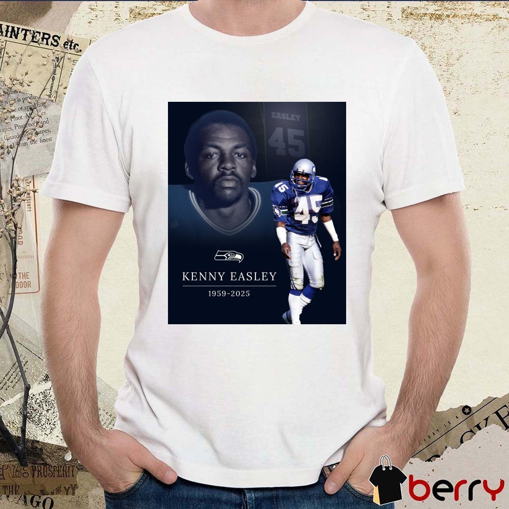 Rest In Peace To A True Legend, Kenny Easley 1959 – 2025 Seattle Seahawks Poster t-shirt