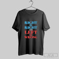 Official Right Is Right And Left Is Wrong