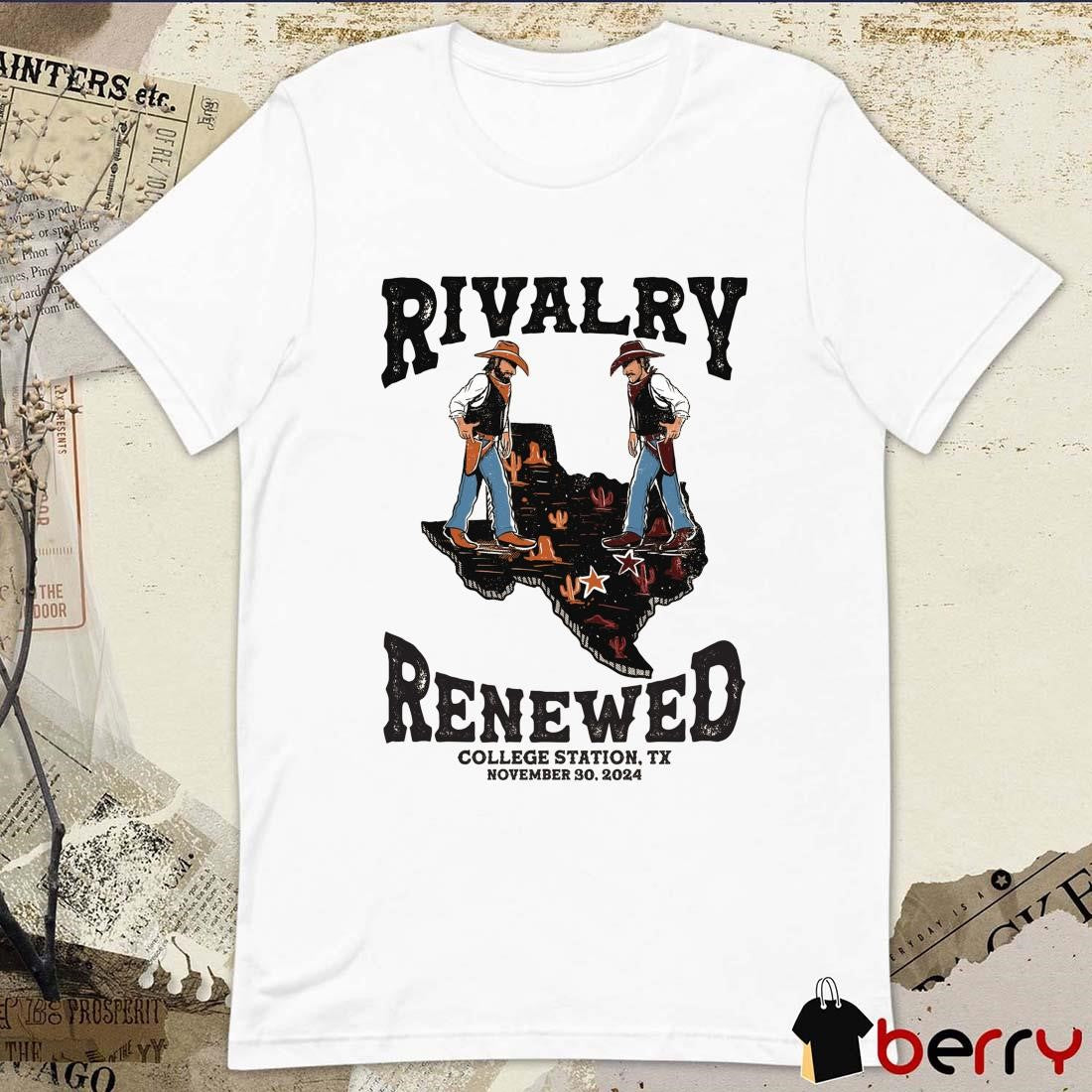 Rivalry Renewed Texas Longhorns Vs Texas A&M Aggies College Station TX November 30 2024 t-shirt