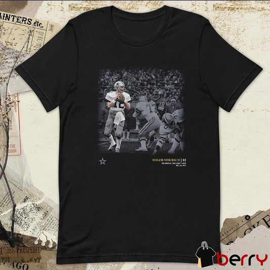 Roger Staubach Dallas Cowboys Hail Mary Catch December 28 1975 Moments t-shirt