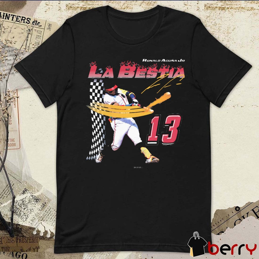 Ronald Acuña Jr. La Bestia Number 13 Atlanta Braves MLB Signature t-shirt